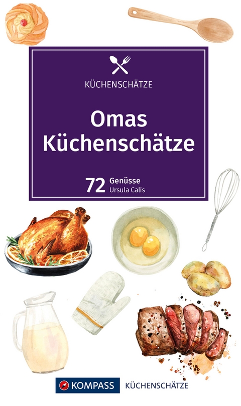 KOMPASS Küchenschätze Omas Küchenschätze - Ursula Calis