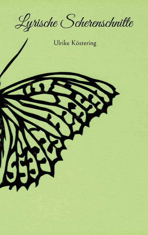 Lyrische Scherenschnitte - Ulrike K&ouml;stering