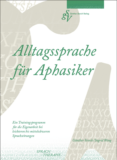 Alltagssprache f&uuml;r Aphasiker - G&uuml;nther Storch, Ingrid Weng