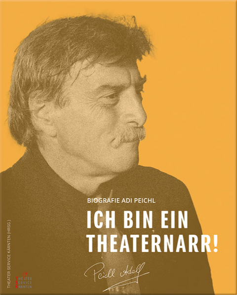 Adi Peichl: &bdquo;Ich bin ein Theaternarr!&ldquo; - Theresa Thum