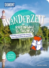 Wanderzeit im Rheingau und Taunus - Sandra Kathe