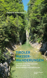 Tiroler Wasserwanderungen - Christine M&uuml;hl&ouml;cker