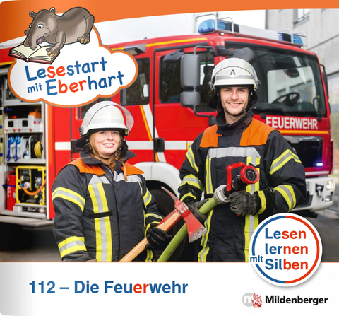 Lesestart mit Eberhart: 112 &ndash; Die Feuerwehr - Stefanie Drecktrah, Nicole Brandau