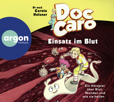 Doc Caro &ndash; Einsatz im Blut - Carola Holzner