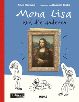 Mona Lisa & die anderen (Kunst f&uuml;r Kinder) - Alice Harman