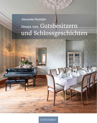 Von Gutsbesitzern und Schlossgeschichten