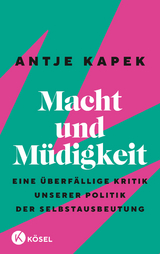 Macht und M&uuml;digkeit - Antje Kapek