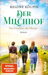 Der Milchhof &ndash; Das Leuchten des Meeres - Regine K&ouml;lpin