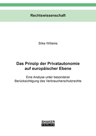 Das Prinzip der Privatautonomie auf europäischer Ebene