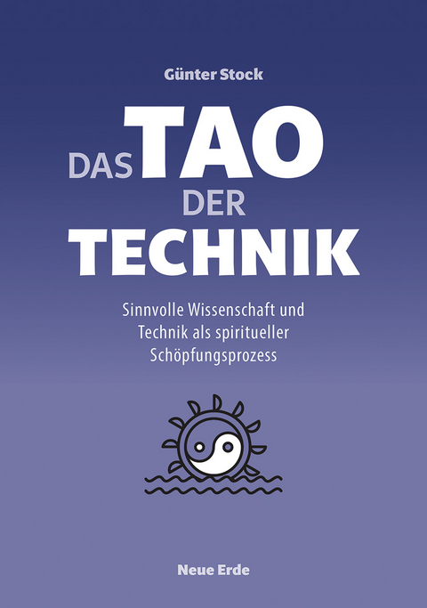 Das Tao der Technik - G&uuml;nter Stock