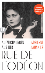 Aufzeichnungen aus der Rue de l'Od&eacute;on - Adrienne Monnier
