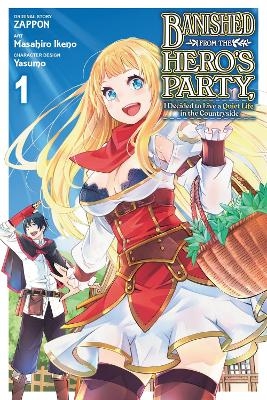 Banished from the Hero's Party, I Decided to Live a Quiet Life in the Countryside, Vol. 1 (manga) - Dale Delucia, Dayeun Kim, Masahiro Ikeno, Yasumo Zappon, Zappon Zappon