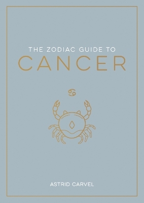 The Zodiac Guide to Cancer