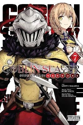 Goblin Slayer Side Story: Year One, Vol. 7 (manga) - Anthony Quintessenza, Kento Sakaeda, Kevin Steinbach, Kumo Kagyu, Noboru Kannatuki