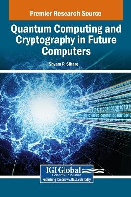 Quantum Computing and Cryptography in Future Computers - 