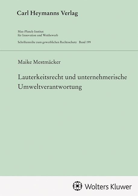 Lauterkeitsrecht und unternehmerische Umweltverantwortung - Maike Mestm&auml;cker