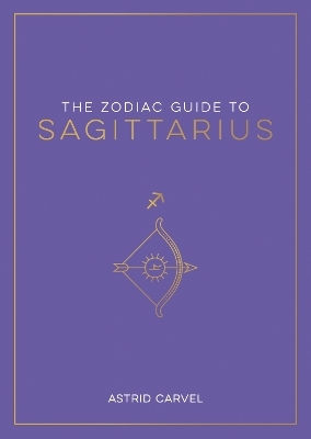 The Zodiac Guide to Sagittarius