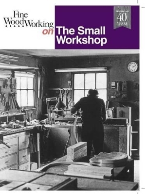 "Fine Woodworking" on the Small Workshop - 