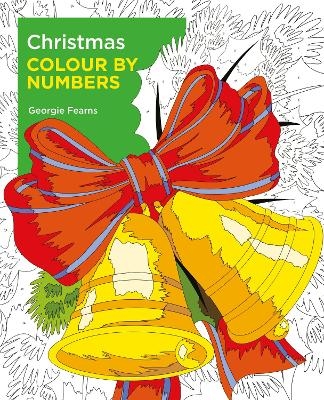 Christmas Colour by Numbers - Georgie Fearns