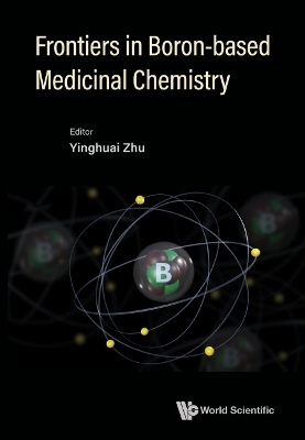 Frontiers In Boron-based Medicinal Chemistry