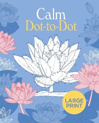 Large Print Calm Dot-to-Dot - Tansy Willow