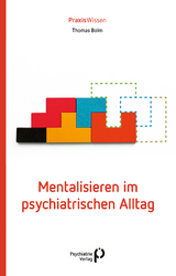 Mentalisieren im psychiatrischen Alltag - Thomas Bolm