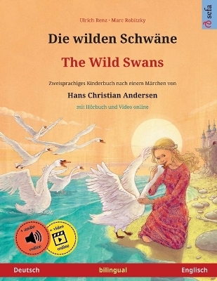 Die wilden Schw&auml;ne - The Wild Swans (Deutsch - Englisch) - Ulrich Renz