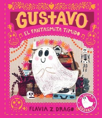 Gustavo, el fantasmita t&iacute;mido - Flavia Z. Drago