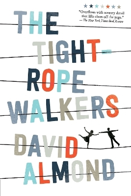 The Tightrope Walkers - David Almond