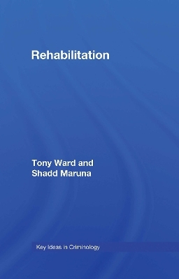 Rehabilitation - Tony Ward, Shadd Maruna