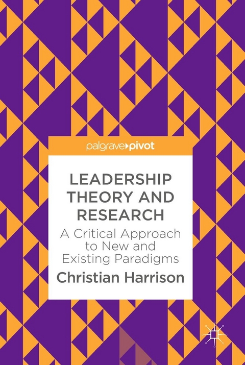 Leadership Theory and Research - Christian Harrison
