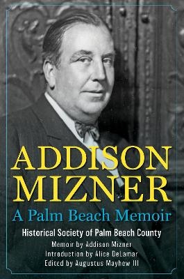 Addison Mizner -  The Historical Society of Palm Beach County