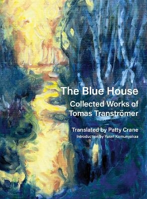 The Blue House - Tomas Transtrmer