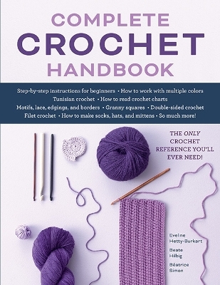 Complete Crochet Handbook - Eveline Hetty-Burkart, Beate Hilbig, Beatrice Simon