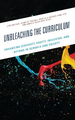 Unbleaching the Curriculum