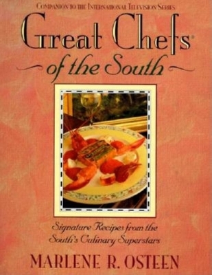 Great Chefs of the South - Marlene Osteen,  Cumberland House Publishing