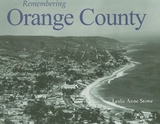 Remembering Orange County - Stone, Leslie Anne