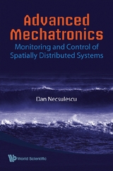 Advanced Mechatronics: Monitoring And Control Of Spatially Distributed Systems - Dan S Necsulescu