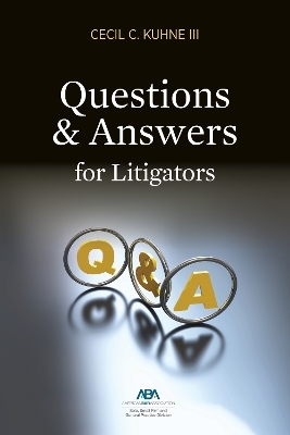 Questions and Answers for Litigators