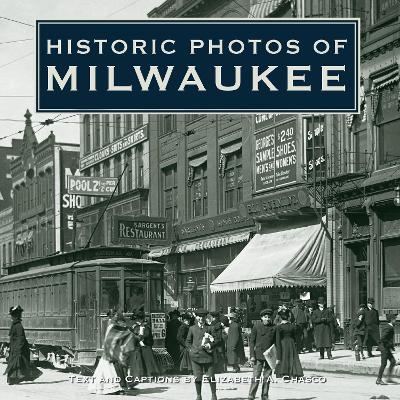 Historic Photos of Milwaukee - 