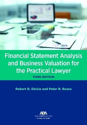 Financial Statement Analysis and Business Valuation for the Practical Lawyer, Third
