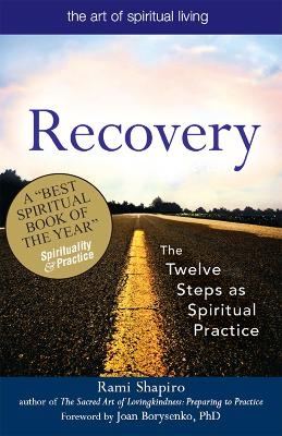Recovery&mdash;The Sacred Art - Rabbi Rami Shapiro