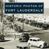 Historic Photos of Fort Lauderdale - Gillis, Susan