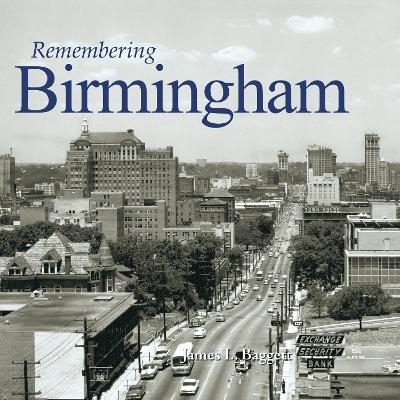 Remembering Birmingham - 