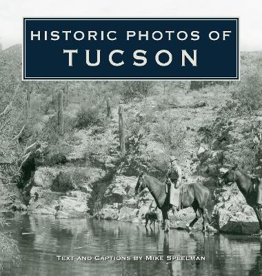 Historic Photos of Tucson - 
