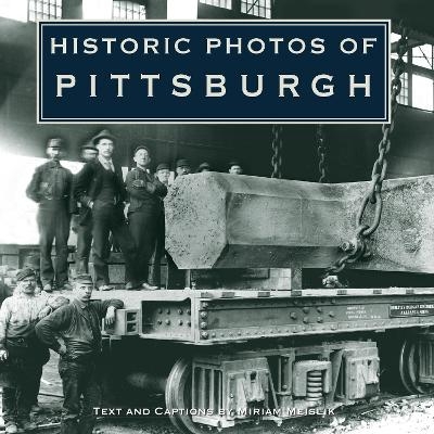 Historic Photos of Pittsburgh - 