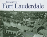 Remembering Fort Lauderdale - Gillis, Susan