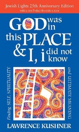 God Was in This Place & I, I Did Not Know - 25th Anniversary Edition - Kushner, Rabbi Lawrence