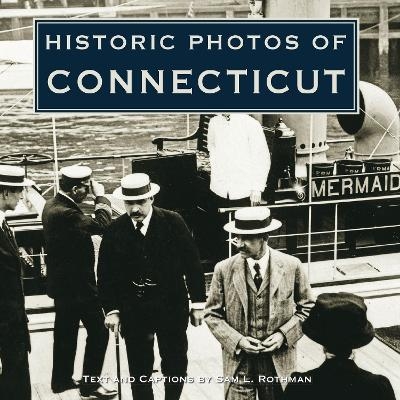 Historic Photos of Connecticut - 