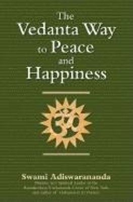 The Vedanta Way to Peace and Happiness